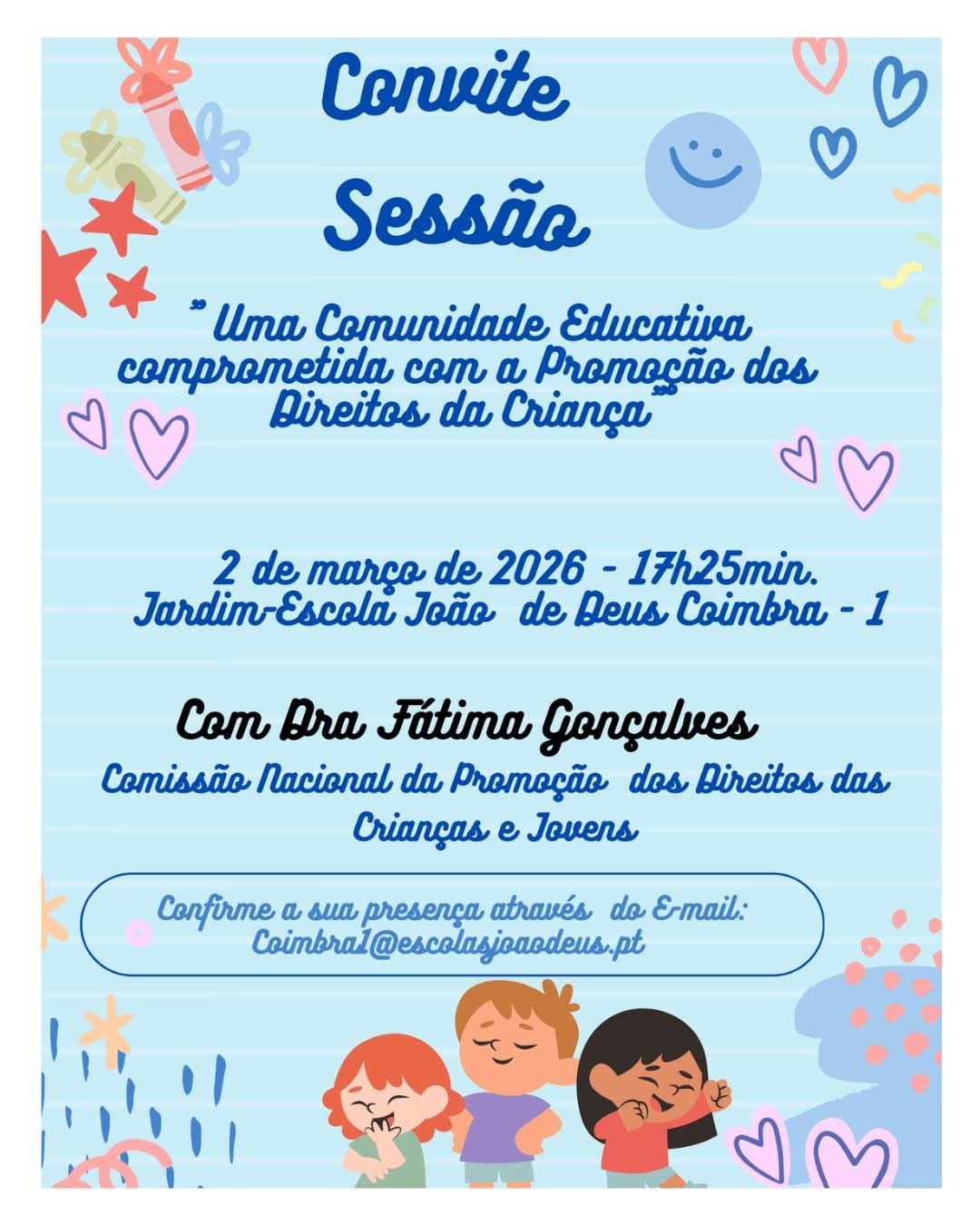 “Uma Comunidade Educativa Comprometida com a Promoção dos Direitos da Criança”